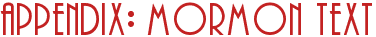 Appendix: Mormon Text
