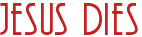 Jesus Dies